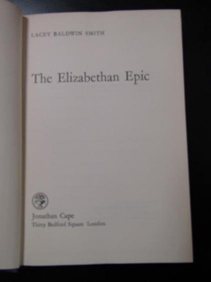 The Elizabethan Epic. Jonathan Cape 1966 - I - copertina