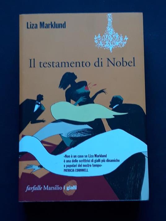 Marklund Liza, Il testamento di Nobel, Marsilio, 2009 - I - Liza Marklund - copertina