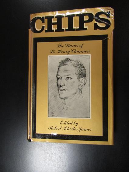 Rhodes James Robert. Chips. The diaries of Sir Henry Channon. Weidenfeld and Nicolson 1967 - copertina