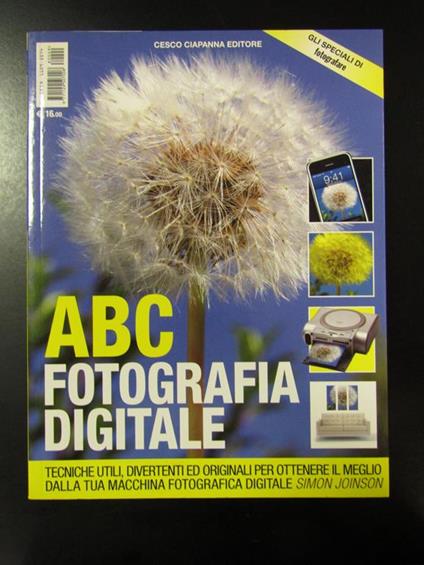 Abc fotografia digitale. Cesco Ciapanna Editore 2008 - Simon Joinson - copertina