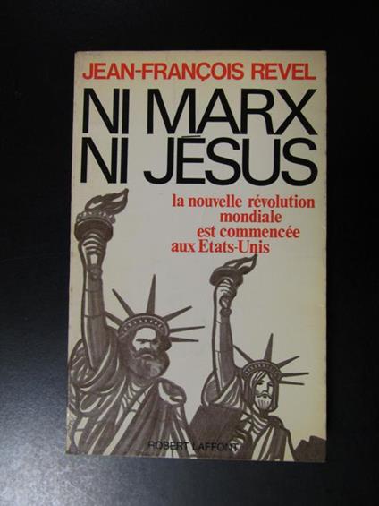 Ni Marx ni Jesus. Robert Laffont 1970 - Jean-Francois Revel - copertina
