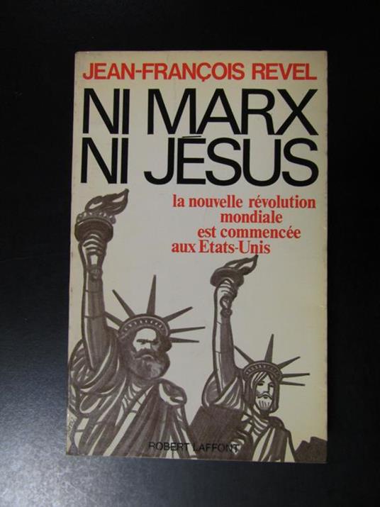 Ni Marx ni Jesus. Robert Laffont 1970 - Jean-Francois Revel - copertina