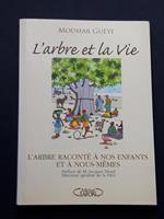 Guèye Moumar, L'arbre et la vie, Michel Lafon, 2008 - I