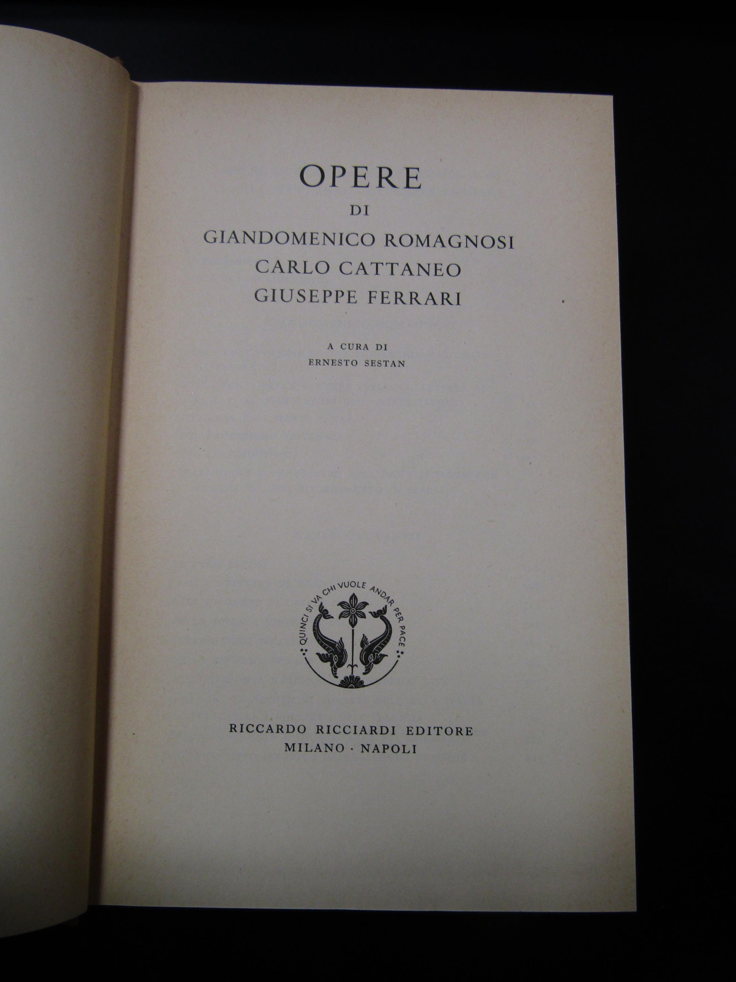 Opere di Giandomenico Romagnosi, Carlo Cattaneo, Giuseppe Ferrari. Ricciardi Editore 1957. Con cofanetto