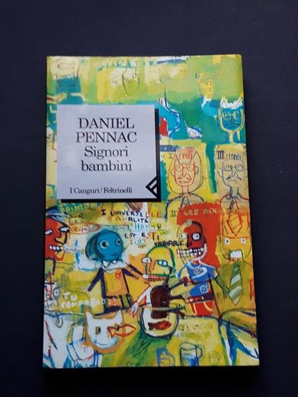 Pennac Daniel, Signori bambini, Feltrinelli, 1998 - I - Daniel Pennac - copertina