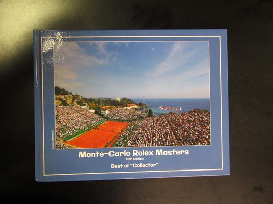 Monte-Carlo Rolex Masters. 109 édition. Best of "Collector". 2015 - copertina