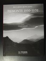 Riccardo Moncalvo. Piemonte 1930-1970. Priuli & Verlucca / La Stampa 2010