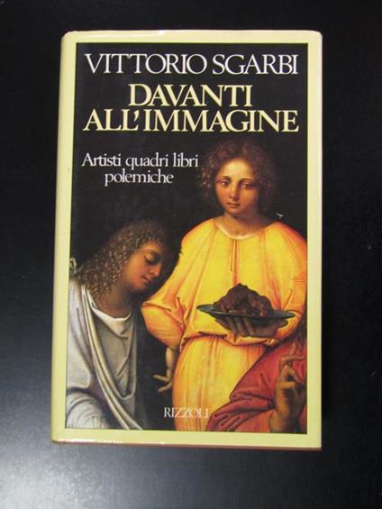 Davanti all'immagine. Rizzoli 1989 - Vittorio Sgarbi - copertina