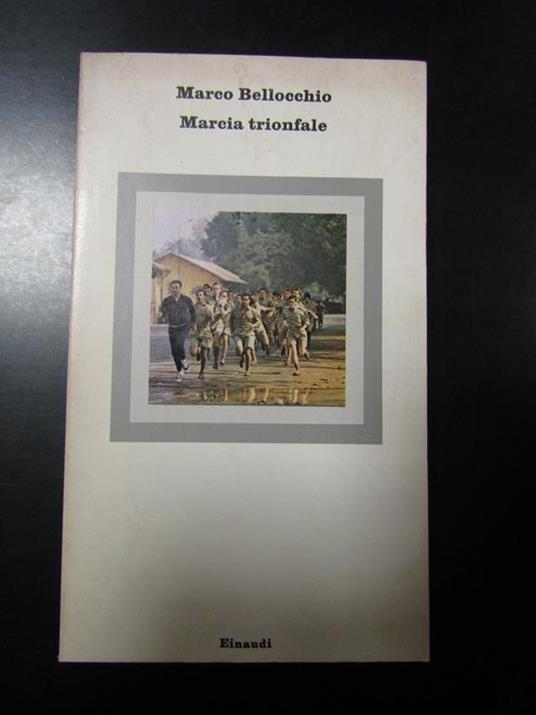 Marcia trionfale. Einaudi 1976 - Marco Bellocchio - copertina
