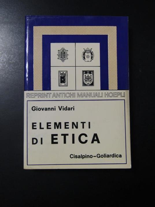 Elementi di etica. Istituto Editoriale Cisalpino-Goliardica 1977 - Giovanni Vidari - copertina