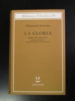 Severino Emanuele. La gloria. Adelphi 2001