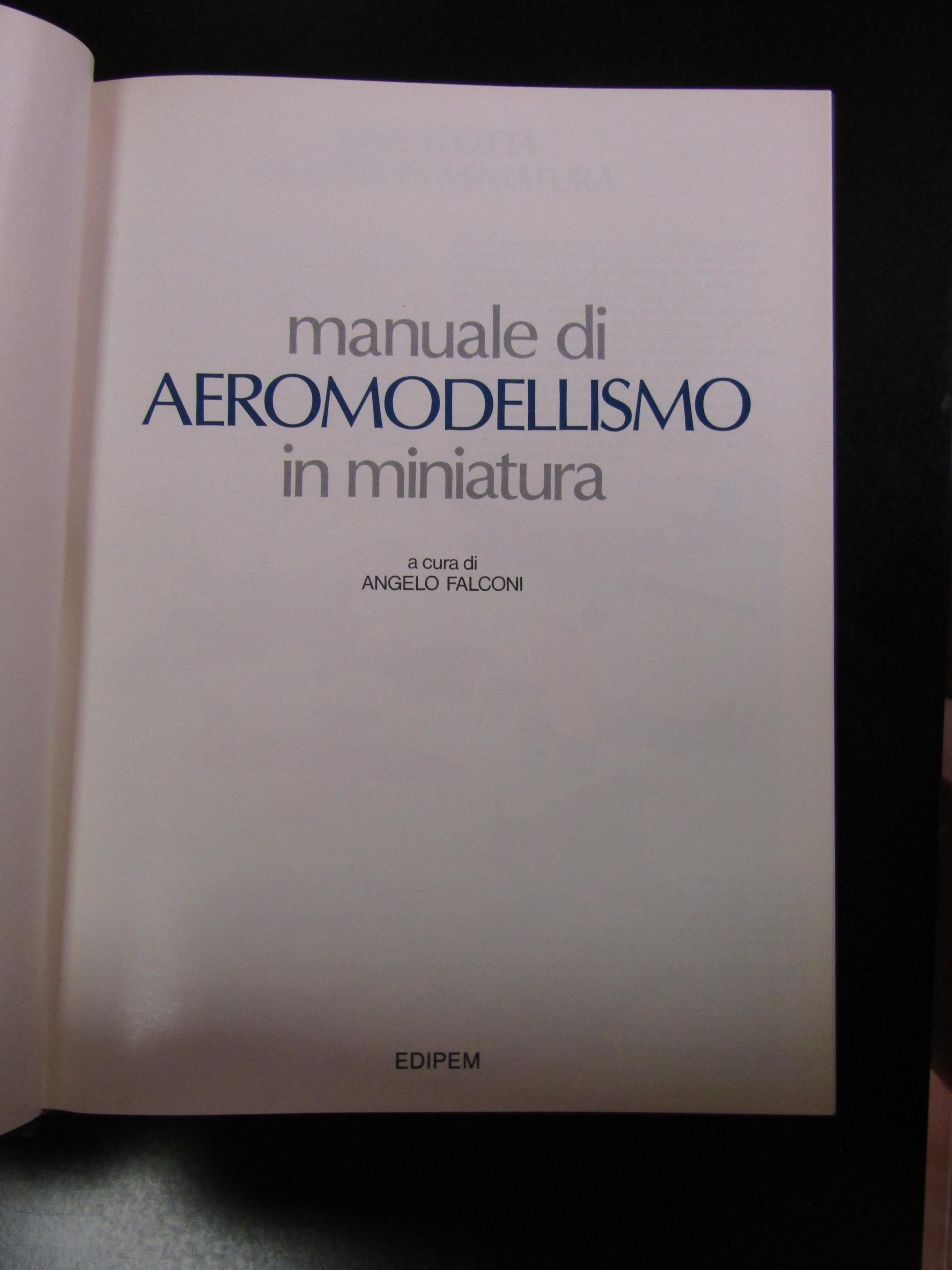 Manuale di aeromodellismo in miniatura. EDIPEM 1980