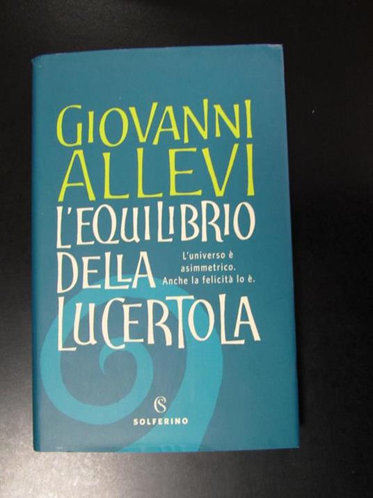 L' equilibrio della lucertola. Solferino 2018 - I - Giovanni Allevi - copertina