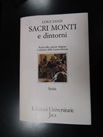 Zanzi Luigi. Sacri Monti e dintorni. Jaca Book 1990