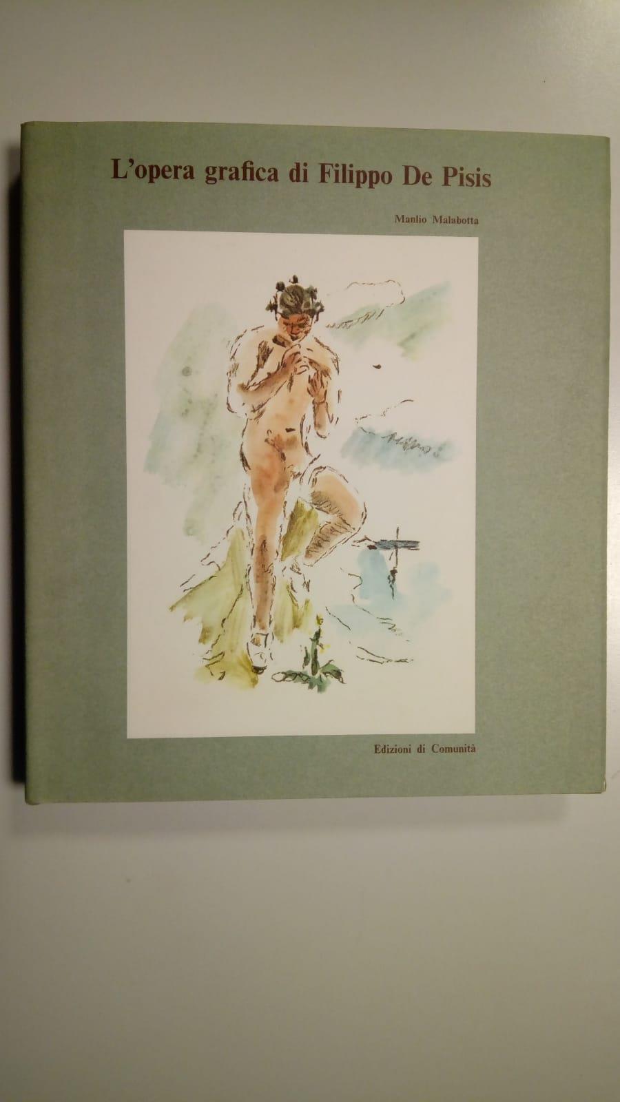 Malabotta Manlio, L'opera grafica di Filippo De Pisis, Edizioni di Comunità, 1969 - I