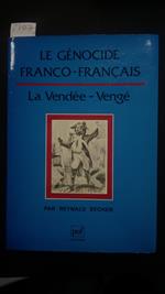Secher Reynald, Le Génocide Franco-Français. La Vendée-Vengé, PUF, 1986 - I