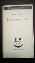 Guénon René, La Grande Triade, Adelphi, 1987