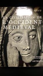 Le Goff Jacques, La civilisation de l'occident médiéval, Arthaud, 1965