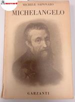 Saponaro Michele, Michelangelo, Garzanti, 1947 - I