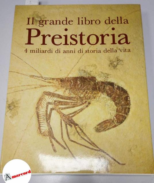 Pinna Giovanni, Il grande libro della Preistoria, Vallardi, 1981 - I - Giovanni Pinna - copertina
