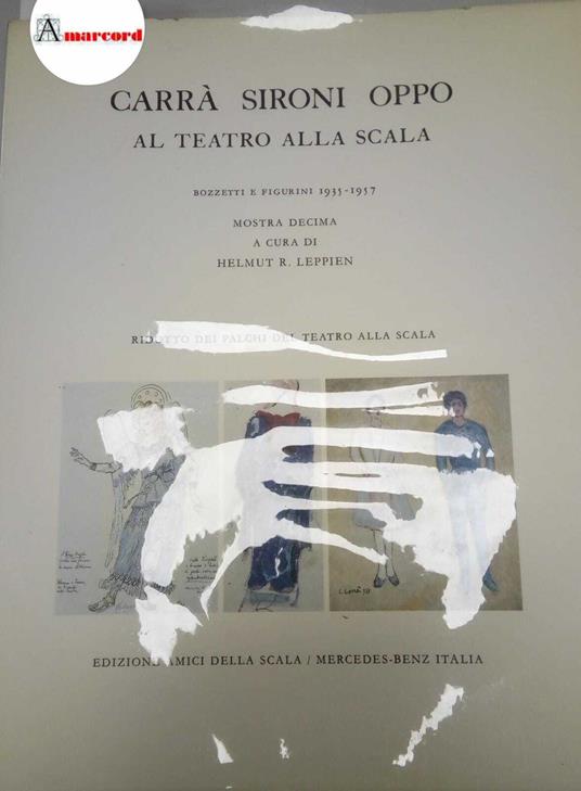 Leppien Helmut, Carrà Sironi Oppo al Teatro alla Scala, Edizione amici della Scala, 1992 - copertina