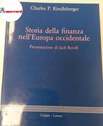 Kindleberger Charles P., Storia della finanza nell'Europa occidentale, Laterza, 1987 - I