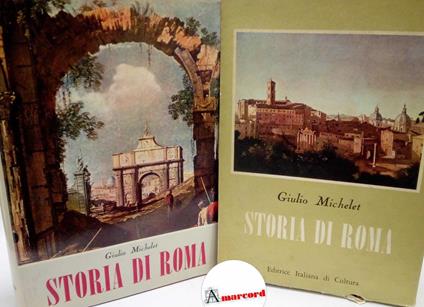 Michelet Giulio, Storia di Roma, Editrice italiana di cultura, 1964 - copertina