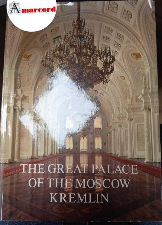 The great palace of the Moscow Kremlin, Aurora Art Publishers, 1981 - copertina