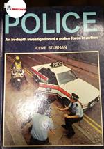 Sturman Clive, Police. An in-depth investigation of a police force in action, Purnell, 1981