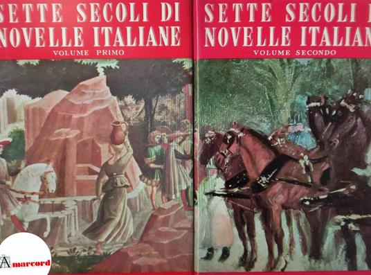 AA.VV., Sette secoli di novelle italiane (volume I e II), Gherardo Casini editore, 1953, a cura di Bellonci Goffredo - copertina