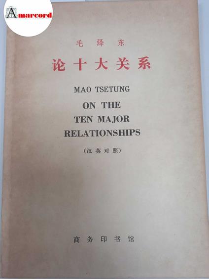 Mao Tsetung, On the ten major relationships, 1978 - Tse-tung Mao - copertina