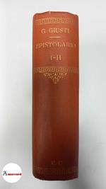 Giusti Giuseppe, Epistolario (voll. I e II), Le Monnier, 1863