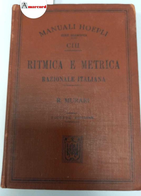 Rocco Murari, Ritmica e metrica razionale italiana., Hoepli, 1900 - Rocco Murari - copertina
