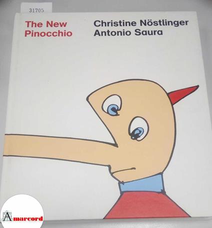 Nostlinger Christine e Saura Antonio, The new Pinocchio, 5 continents editions, 2010 - copertina