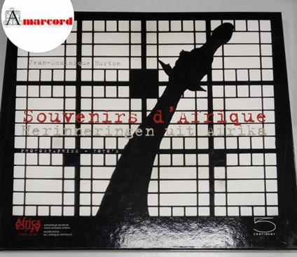 Burton Jean-Dominique, Herinneringen uit Afrika/Souvenirs d'Afrique, 5 Continents, 2008 - Jean-Dominique Burton - copertina