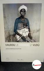 Burton Jean-Dominique, Vaudou / Voodoo / Vudù, 5 continents, 2007 - I