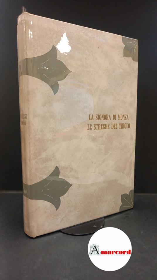 Dandolo C. T. (a cura di), La signora di Monza. Le streghe del Tirolo, Foro Editrice, 1967 - I - copertina