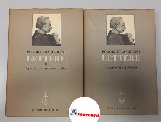 Bracciolini Poggio, Lettere (2 voll.). Lettere a Niccolò Niccoli (vol I) Epistolarum familiarium libri (vol. II), Olschki Editore, 1984 - I - Poggio Bracciolini - copertina