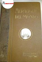 AA.VV., Le meraviglie del mondo (Volume I), Società editrice libraria, 1914