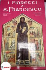 I fioretti di san Francesco. Illustrati da Giotto, Cimabue, Simone Martini, Lorenzetti e Berlinghieri, Edizioni Madre, 1962