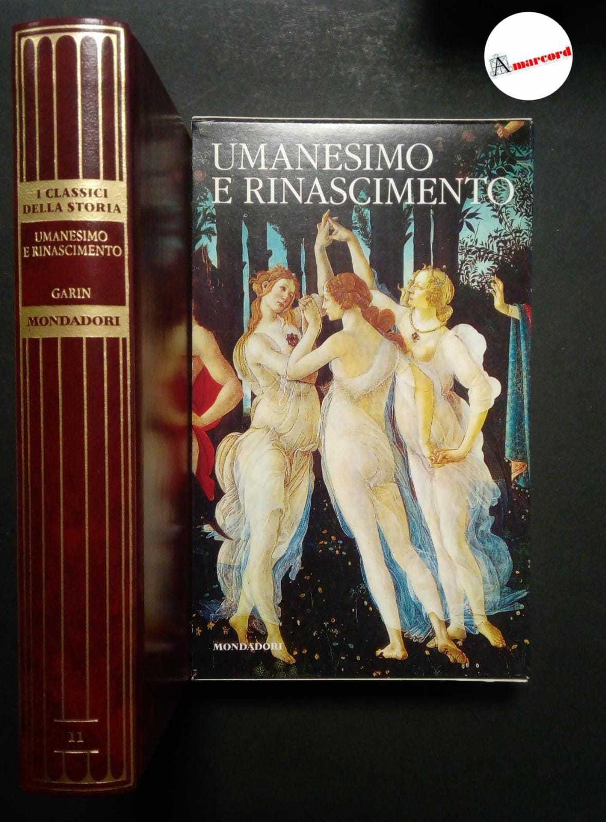 Garin Eugenio, Umanesimo e Rinascimento, Mondadori, 2010