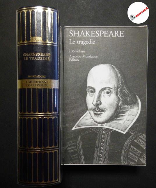Shakespeare William, Le tragedie, Mondadori, 1976 - William Shakespeare - copertina