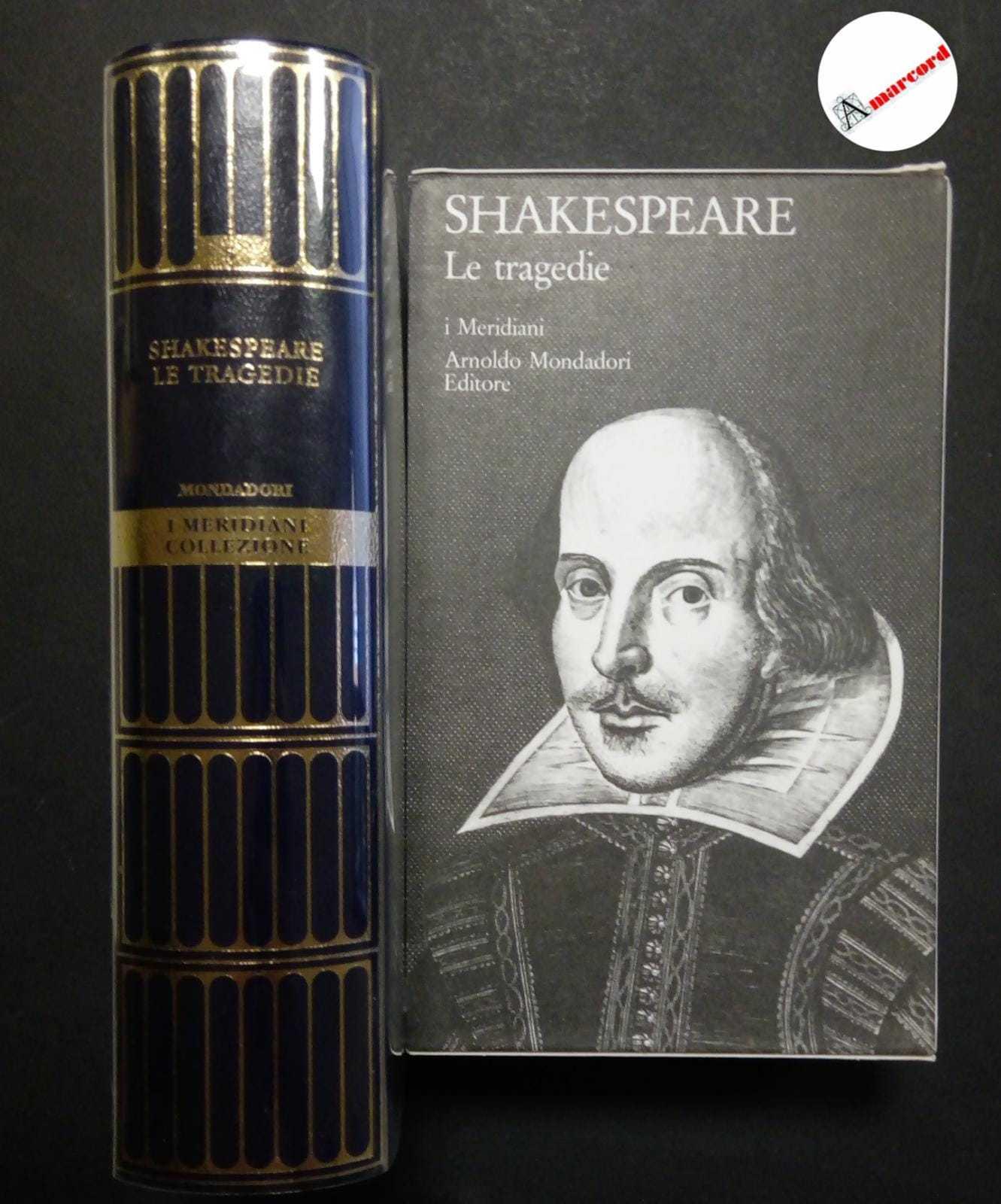 Shakespeare William, Le tragedie, Mondadori, 1976