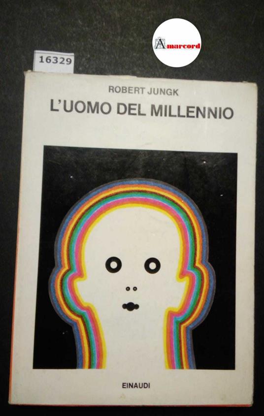 Jungk Robert, L'uomo del millennio, Einaudi, 1975 - I - Robert Jungk - copertina
