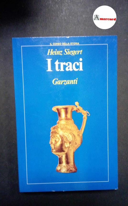 Siegert Heinz, I traci, Garzanti, 1986 - Heinz Siegert - copertina