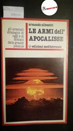 Silvestri Armando, Le armi dell'Apocalisse, Mediterranee, 1982