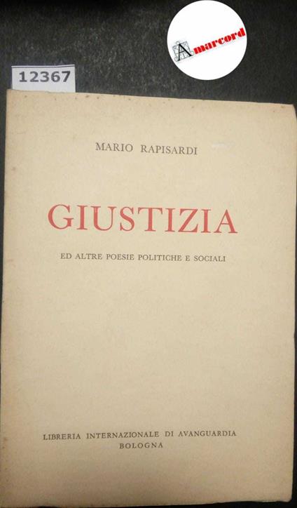 Rapisardi Mario, Giustizia ed altre poesie politiche e sociali, Libreria Internazionale di Avanguardia, 1950 - Mario Rapisardi - copertina