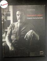 Brunhammer Yvonne, Fernand Leger. L'opera monumentale., 5 continents, 2005