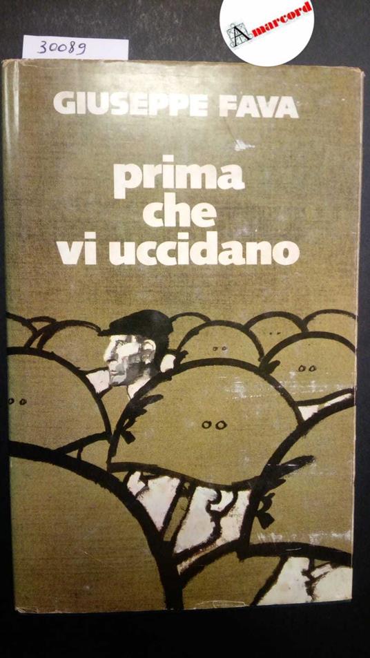Fava Giuseppe, Prima che vi uccidano, Bompiani CDE, 1976 - Giuseppe Fava - copertina