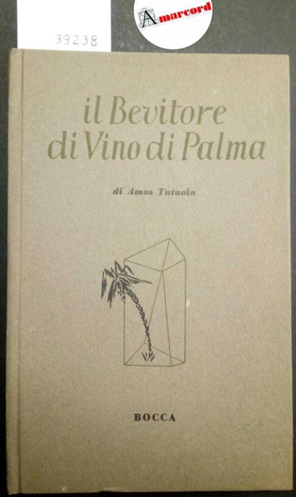 Tutuola Amos, Il Bevitore di Vino di Palma, Bocca, 1954 - Amos Tutuola - copertina